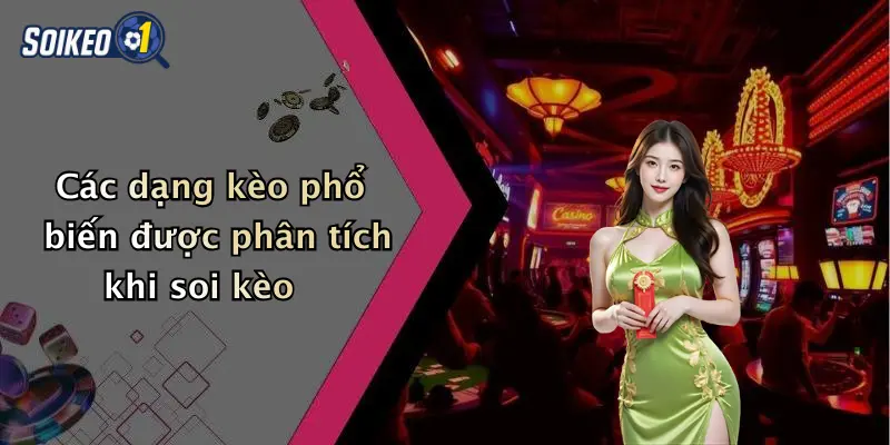 Các dạng kèo phổ biến được phân tích khi soi kèo